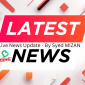 Live News Update - By Syed MIZAN
