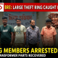 Gang of 6 Involved in Electric Transformer Theft Arrested in Habiganj